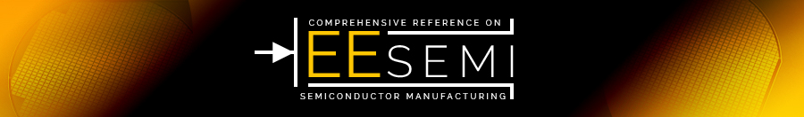 www.EESemi.com - All About Semiconductor Manufacturing